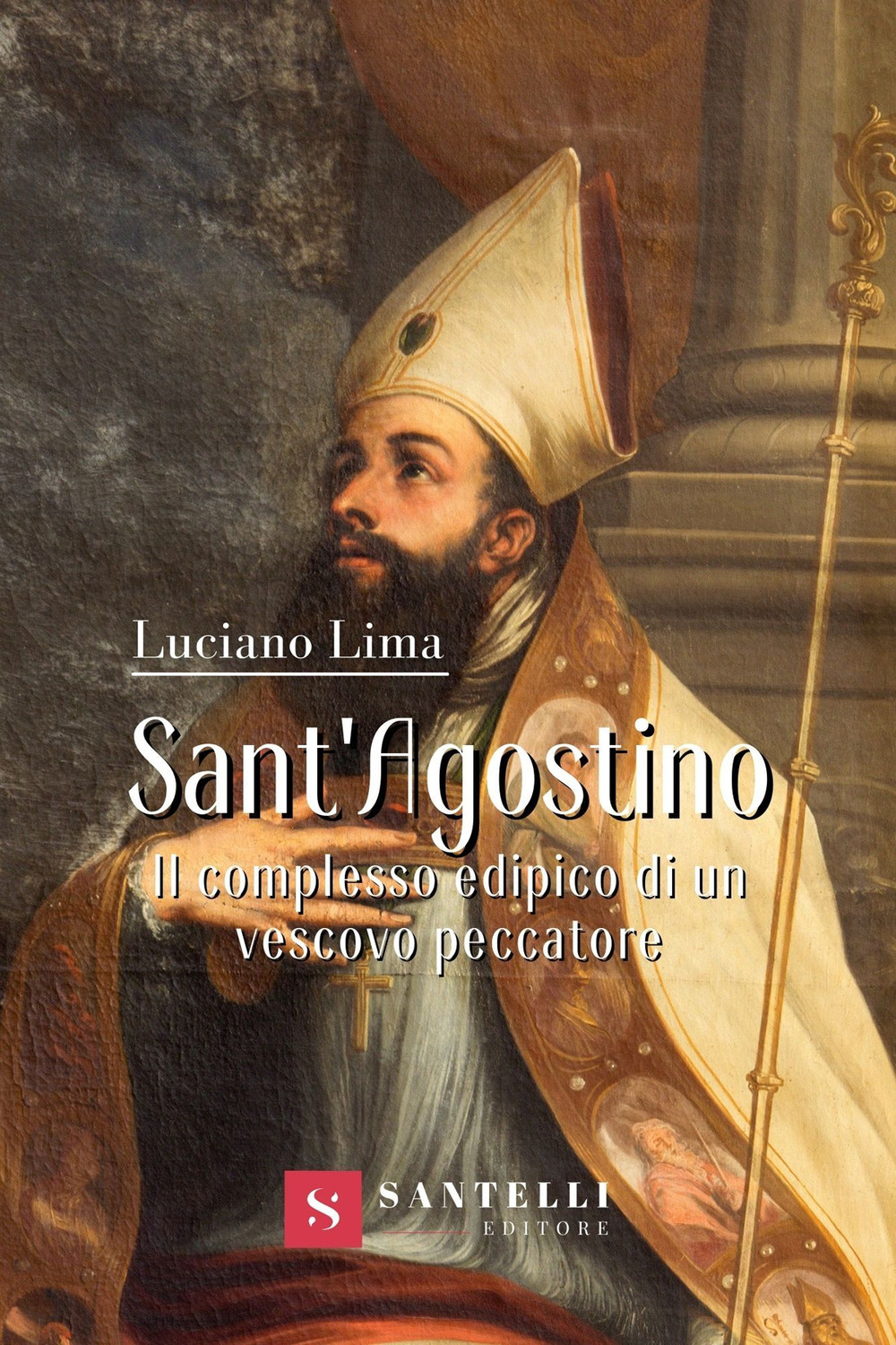 Sant'Agostino. Il complesso edipico di un vescovo peccatore