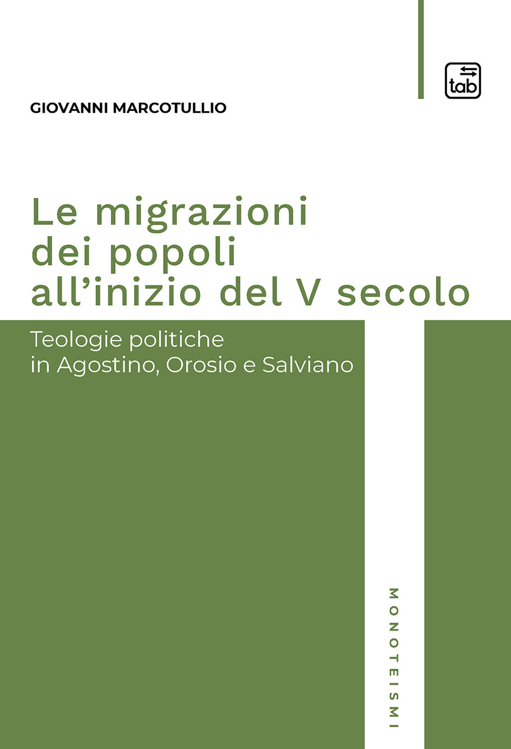 Le migrazioni dei popoli all'inizio del V secolo. Teologie politiche in Agostino, Orosio e Salviano