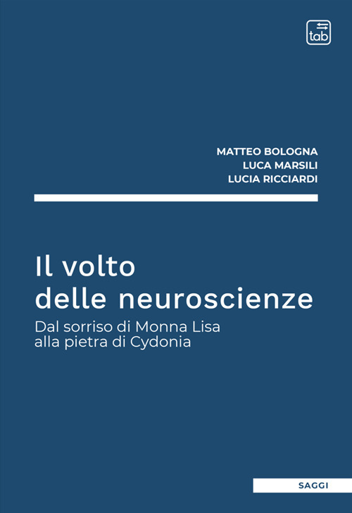 Il volto delle neuroscienze. Dal sorriso di Monna Lisa alla pietra di Cydonia