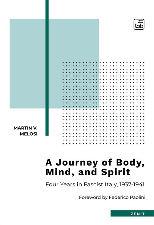 a journey of body, mind, and spirit. Four years in Fascist Italy, 1937-1941. Nuova ediz.