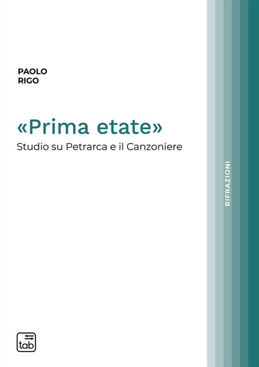 «Prima etate». Studio su Petrarca e il Canzoniere