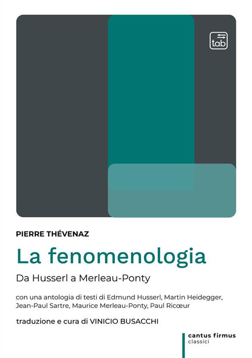 La fenomenologia. Da Husserl a Merleau-Ponty