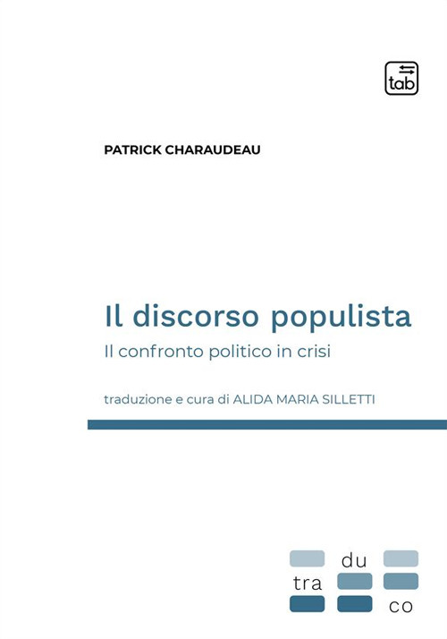 Il discorso populista. Il confronto politico in crisi