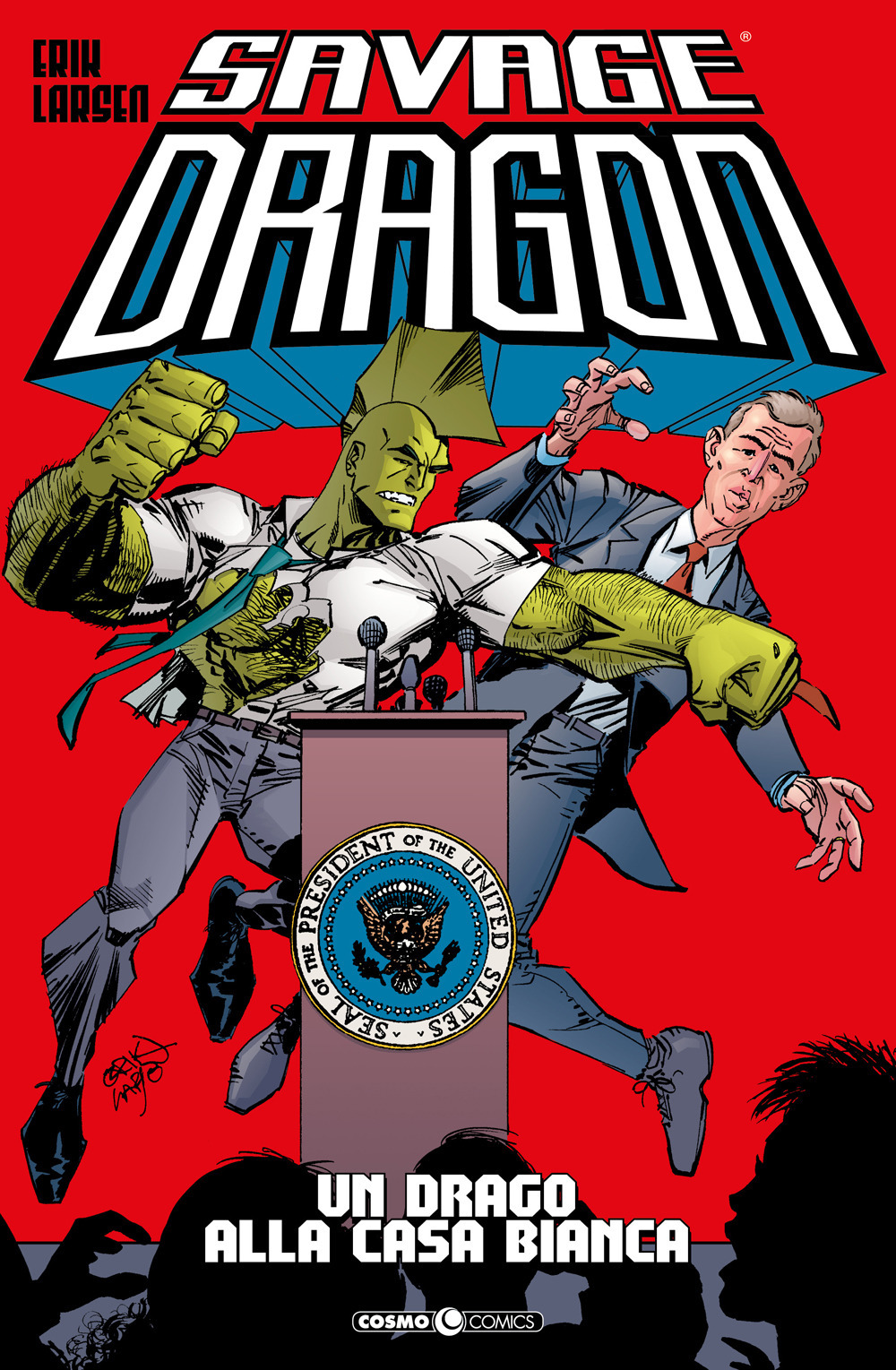 Savage Dragon. Vol. 22: Un drago alla Casa Bianca