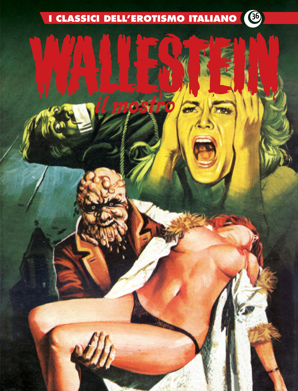 Wallestein. I classici dell'erotismo italiano. Vol. 36: Il mostro