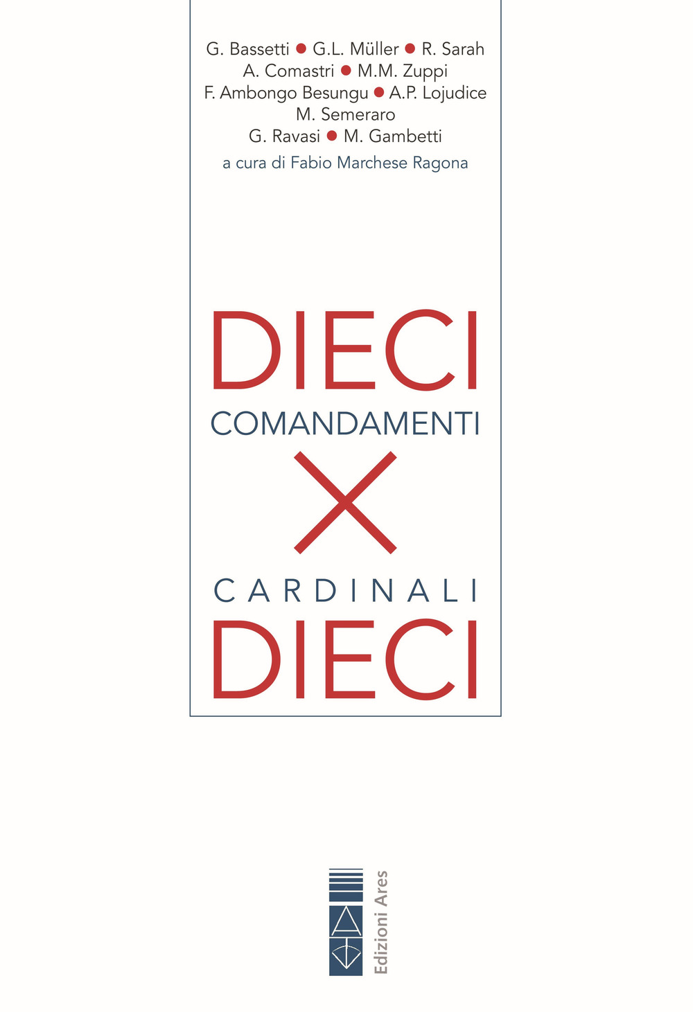 Dieci comandamenti per dieci cardinali