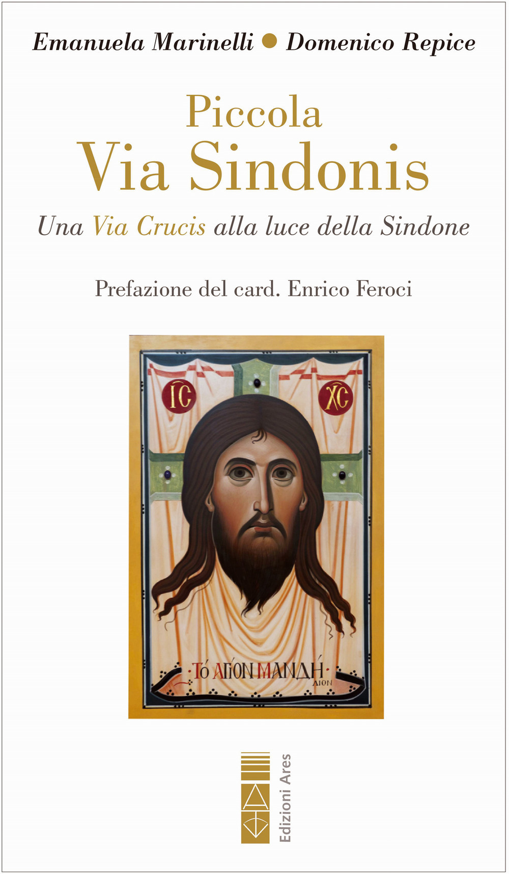 Piccola Via Sindonis. Una Via Crucis alla luce della Sindone