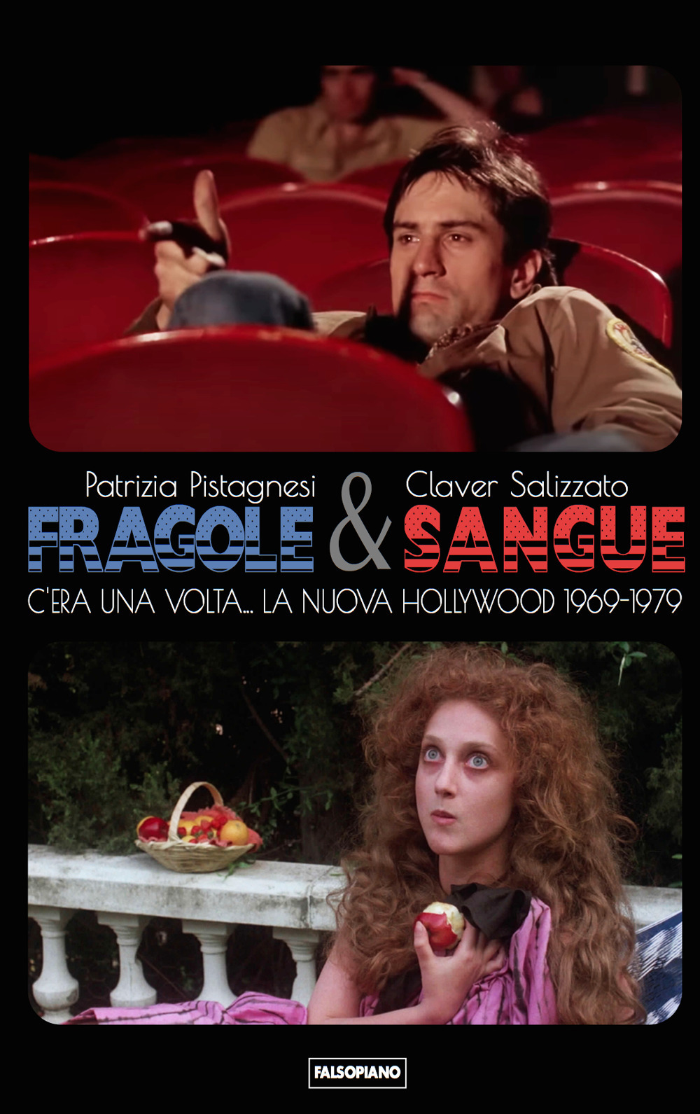 Fragole e sangue. C'era una volta... La nuova Hollywood 1969-1979