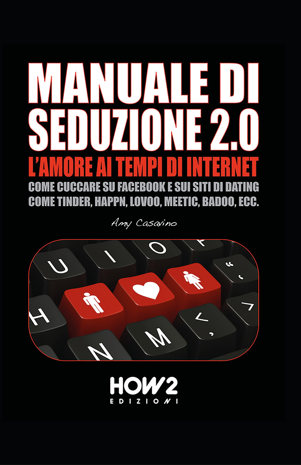 Seduzione 2.0. L'amore ai tempi di internet