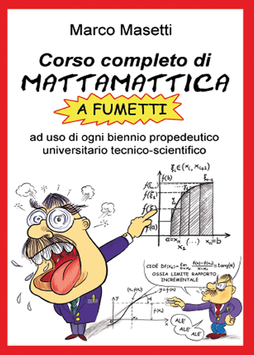 Corso completo di mattamattica a fumetti