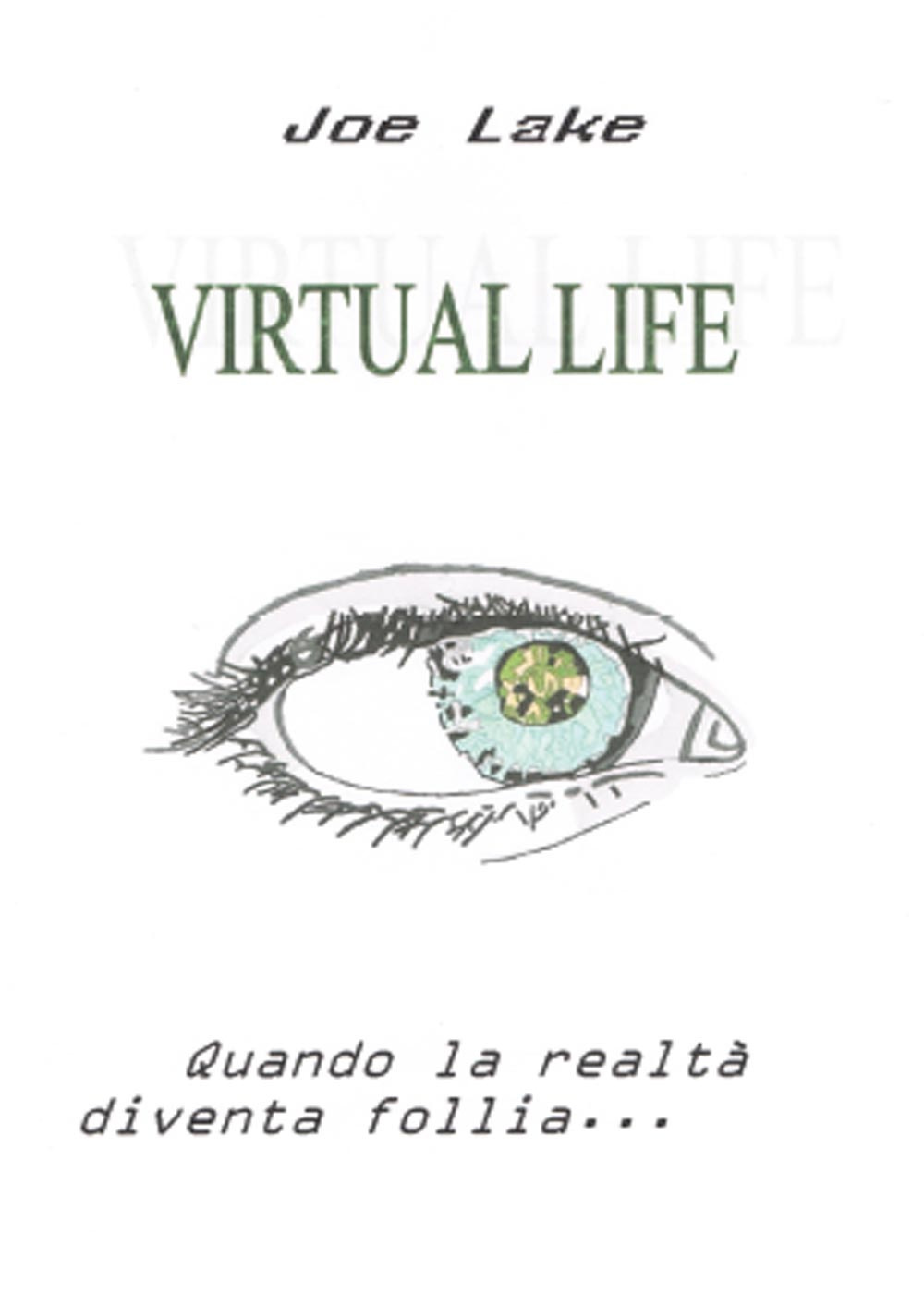 Virtual life. Realtà parallele