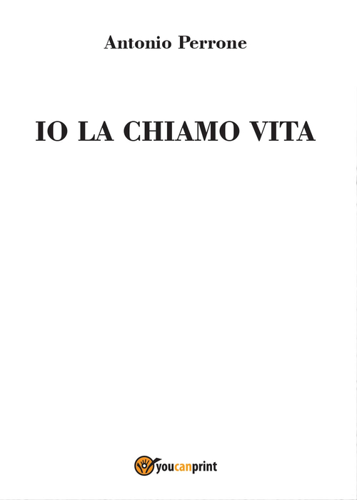 Io la chiamo vita