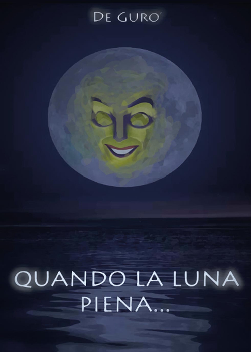 Quando la luna piena...