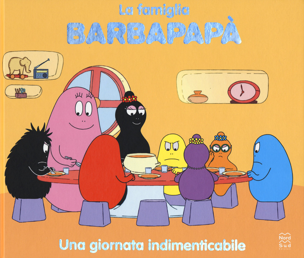 Barbapapà. Una giornata indimenticabile. Ediz. a colori