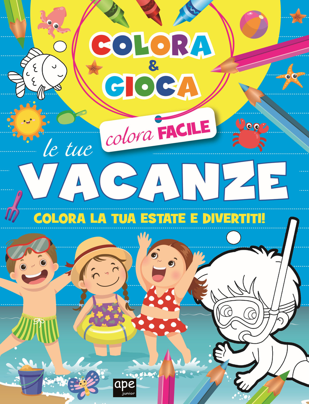 Colora e gioca le tue vacanze. Colora la tua estate e divertiti. Ediz. illustrata