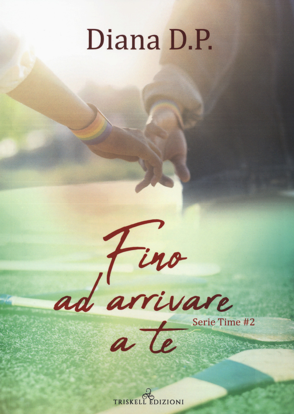 Fino ad arrivare a te. Time. Vol. 2