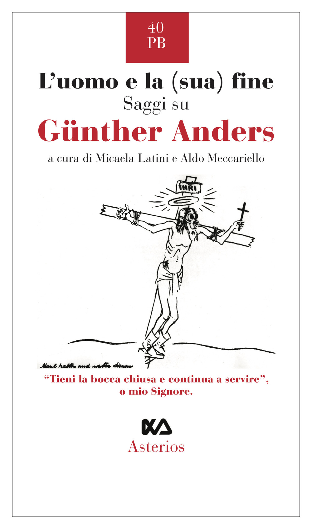 L'uomo e la (sua) fine. Saggi su Günther Anders