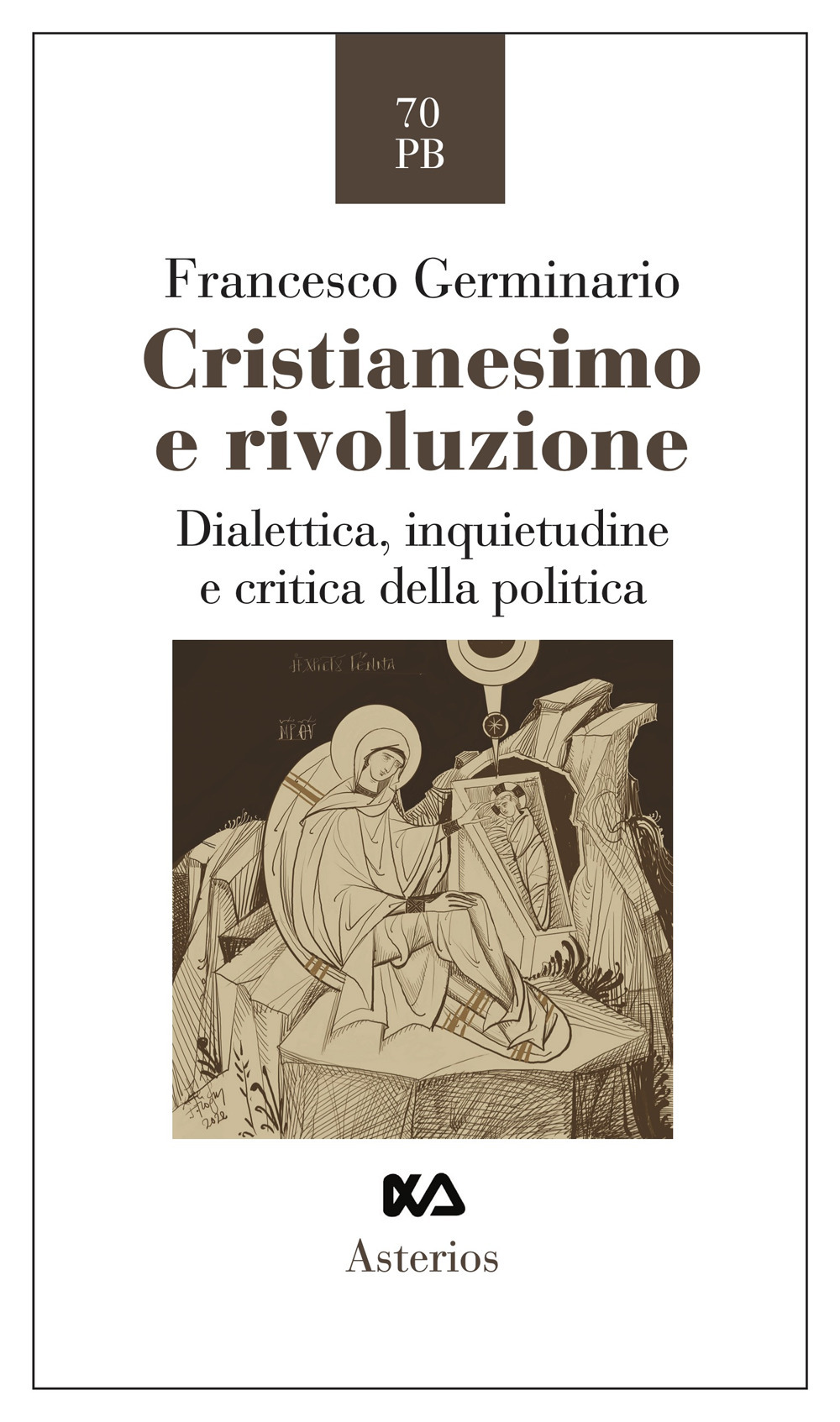 Cristianesimo e rivoluzione. Dialettica, inquietudine e critica della politica