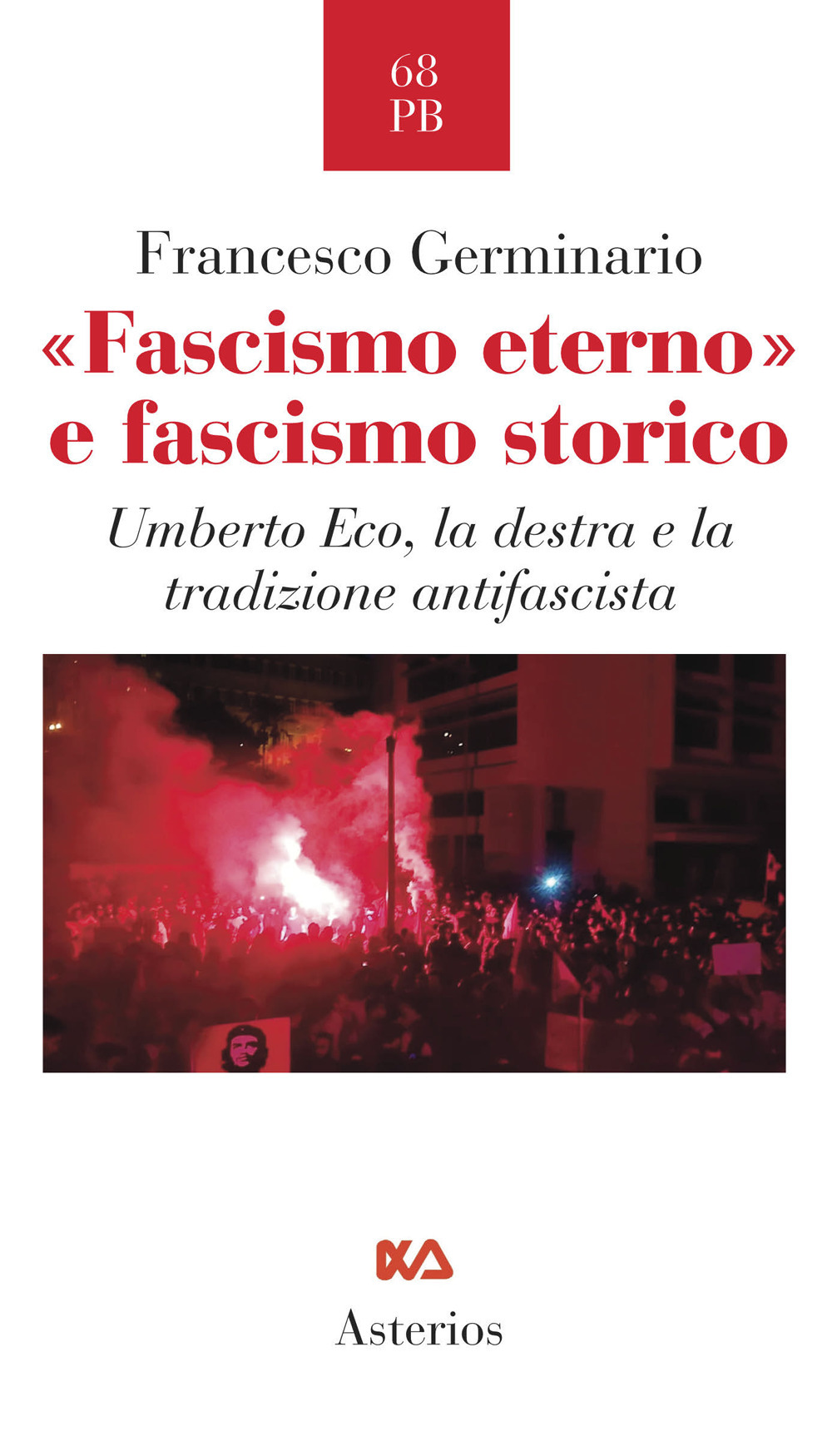 «Fascismo eterno» e fascismo storico. Umberto Eco, la destra e la tradizione antifascista