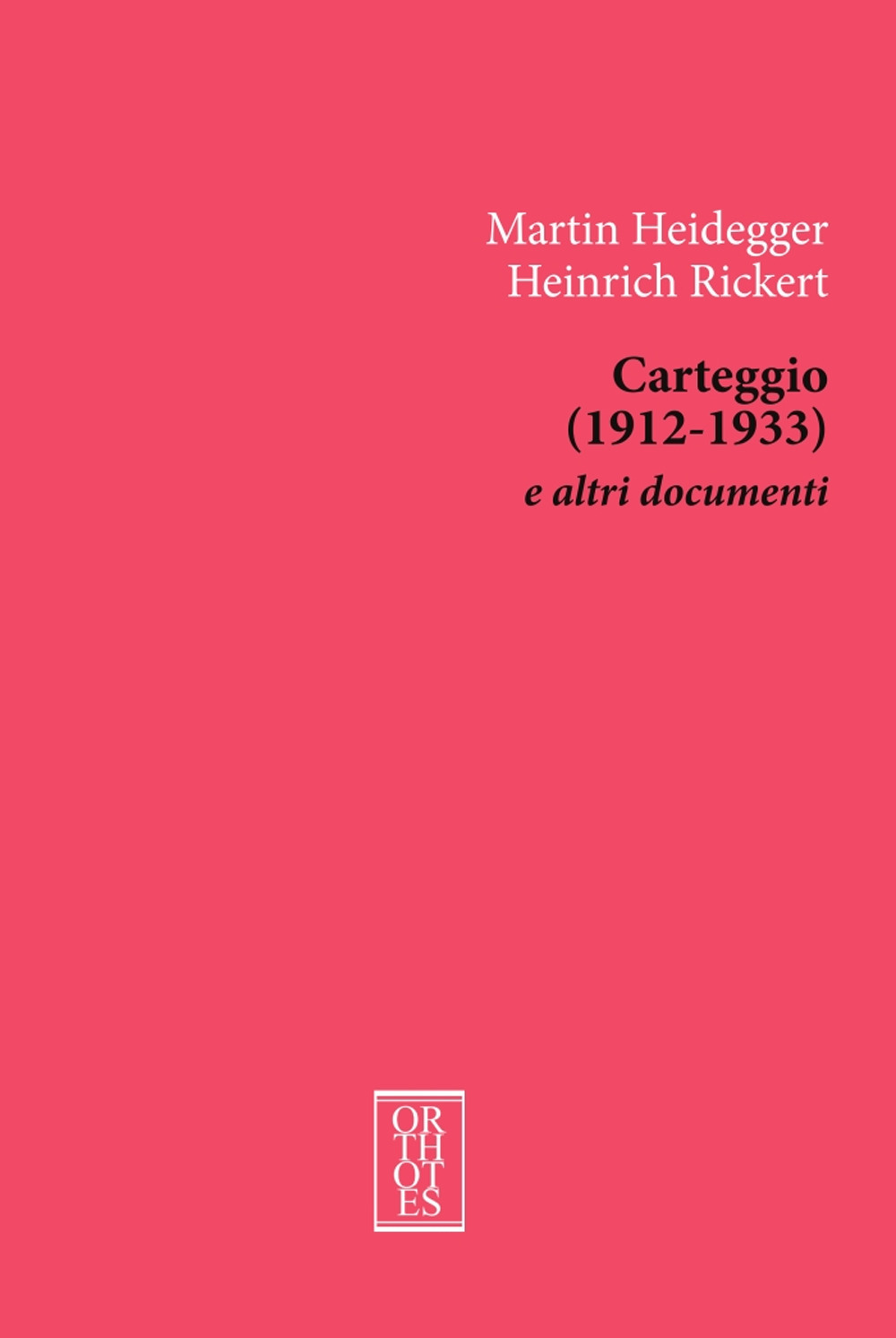 Carteggio (1912-1933) e altri documenti