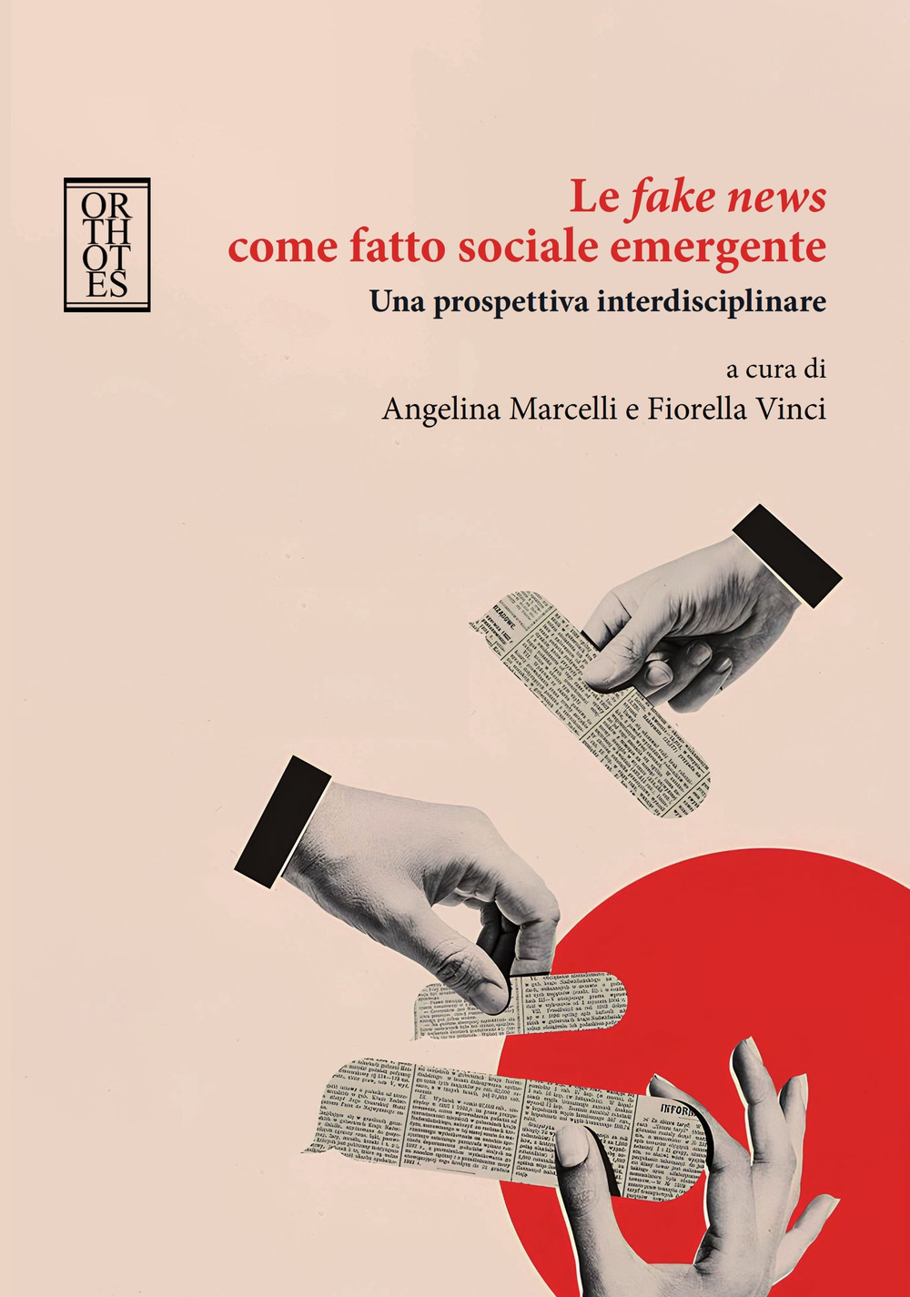 Le fake news come fatto sociale emergente. Una prospettiva interdisciplinare