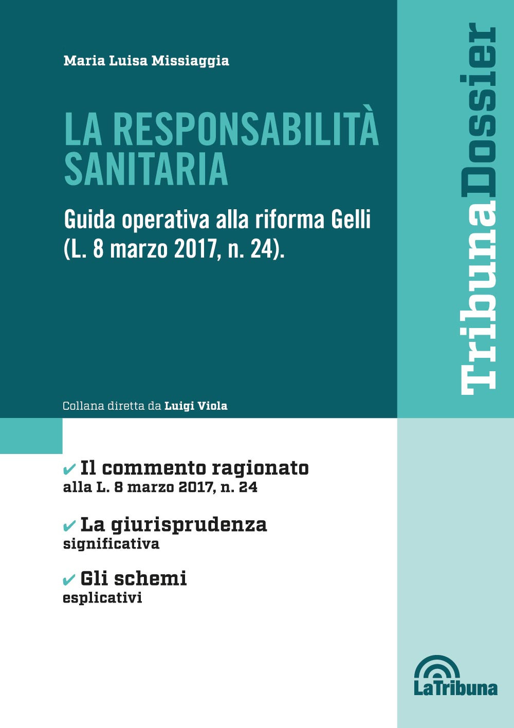 La responsabilità sanitaria. Guida operativa alla riforma Gelli (L. 8 marzo 2017, n. 24)