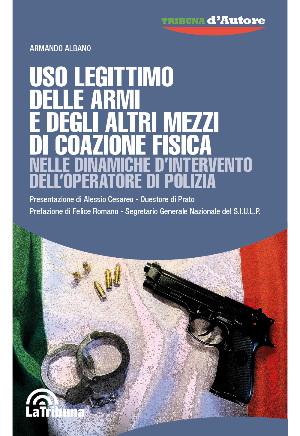 Uso legittimo delle armi e degli altri mezzi di coazione fisica nelle dinamiche d'intervento dell'operatore di polizia