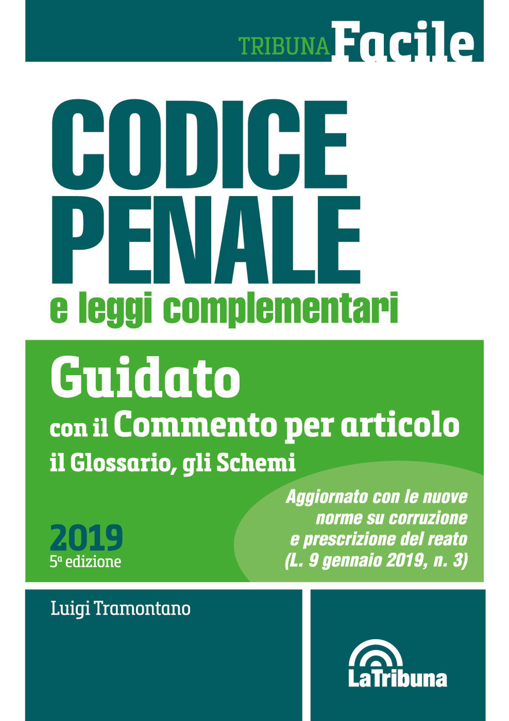 Codice penale e leggi complementari. Guidato con il commento per articolo, il glossario, gli schemi