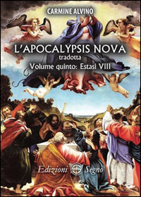 L'Apocalypsis nova tradotta. Vol. 5: Estasi VIII