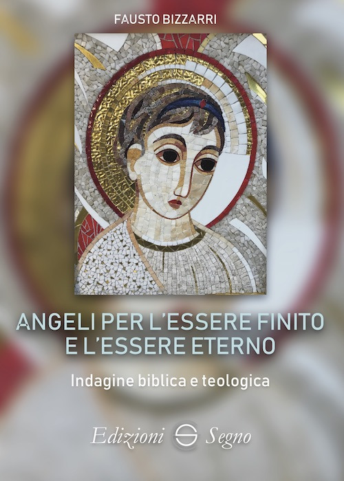 Angeli per l'essere finito e l'essere eterno