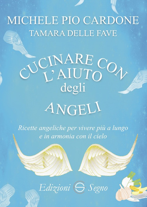 Cucinare con l'aiuto degli angeli