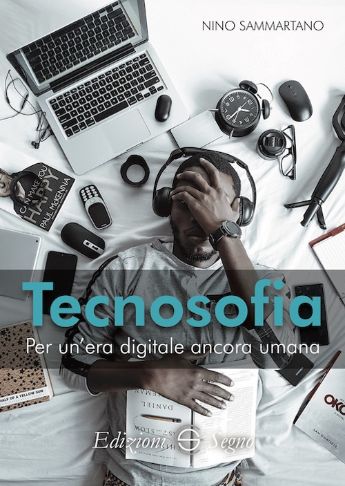 Tecnosofia. Per un'era digitale ancora umana