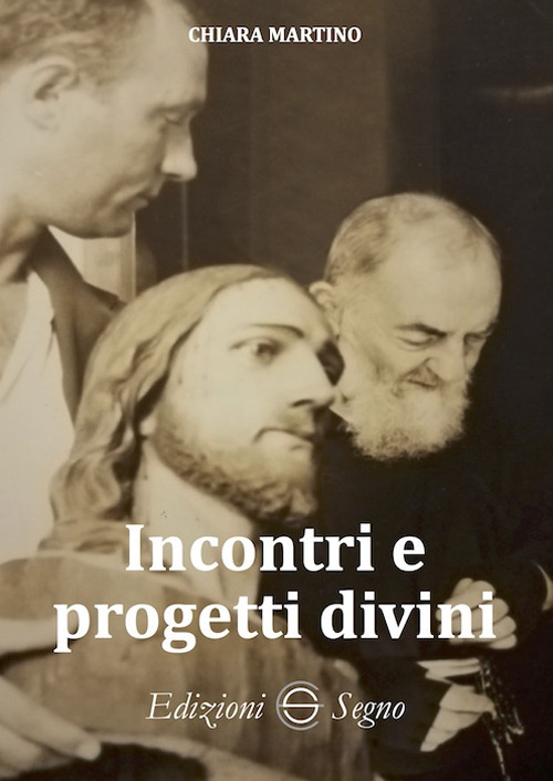 Incontri e progetti divini