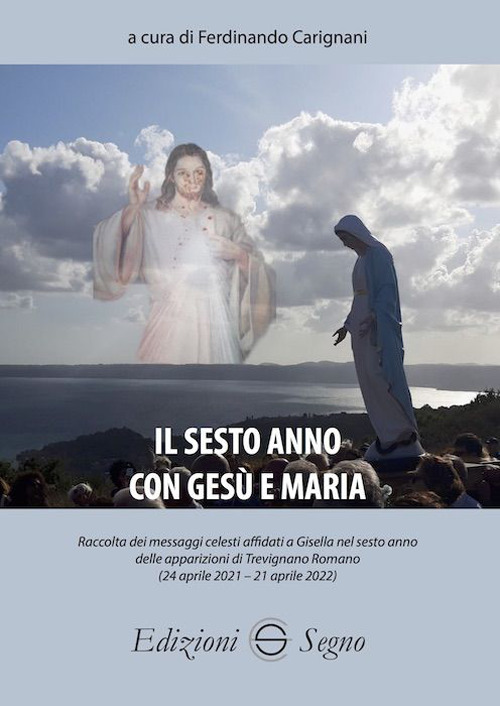 Il sesto anno con Gesù e Maria