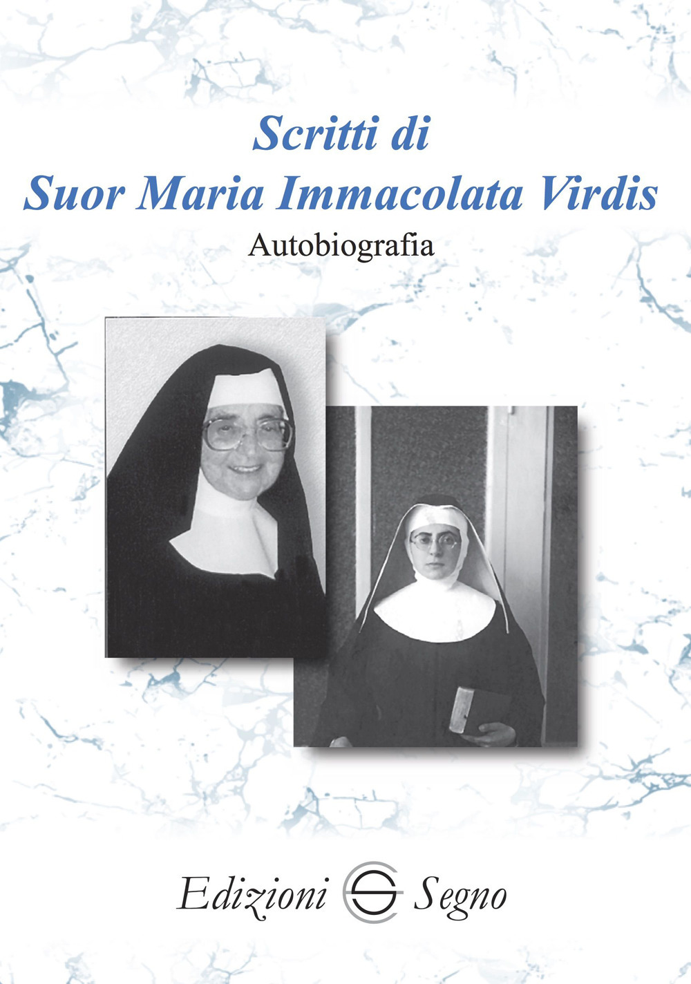 Scritti di Suor Maria Immacolata Virdis. Autobiografia