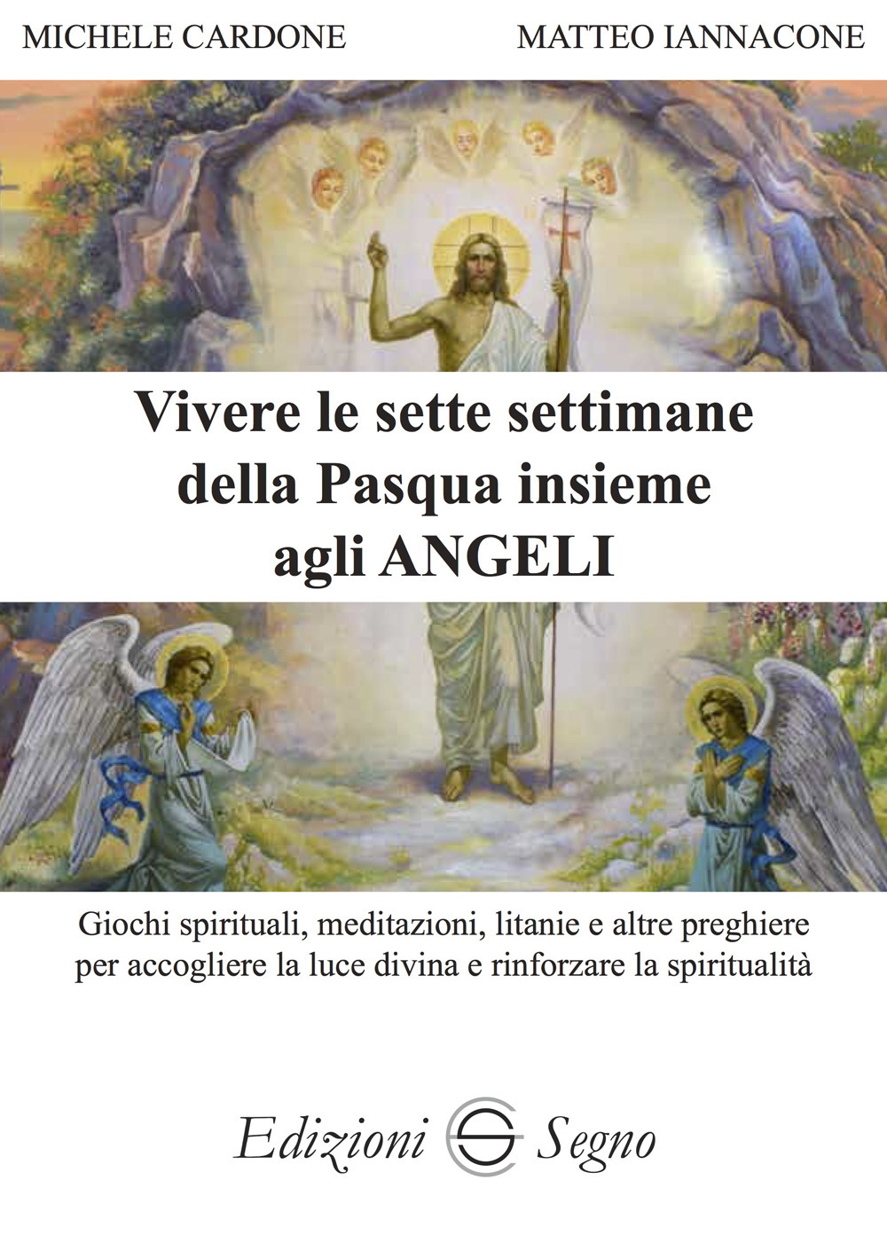 Vivere le sette settimane della Pasqua insieme agli angeli