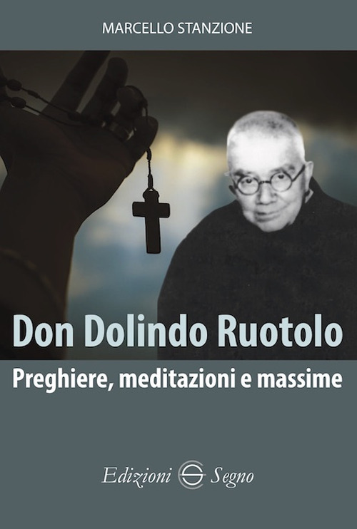 Don Dolindo Ruotolo. Preghiere, meditazioni e massime