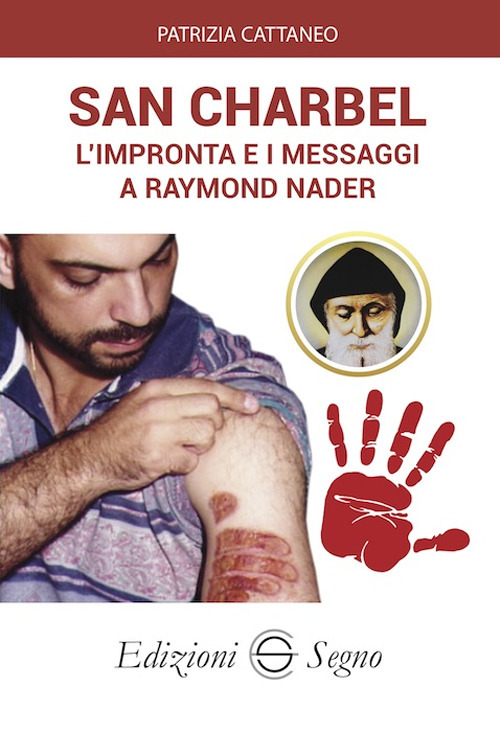 San Charbel. L'impronta e i messaggi a Raymond Nader