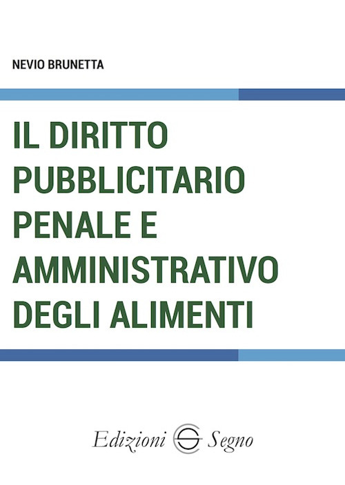 Il diritto pubblicitario penale e amministrativo degli alimenti