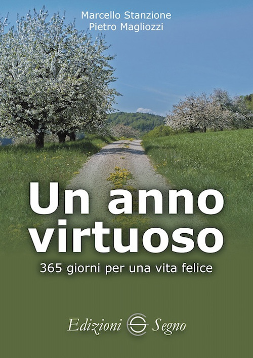 Un anno virtuoso. 365 giorni per una vita felice