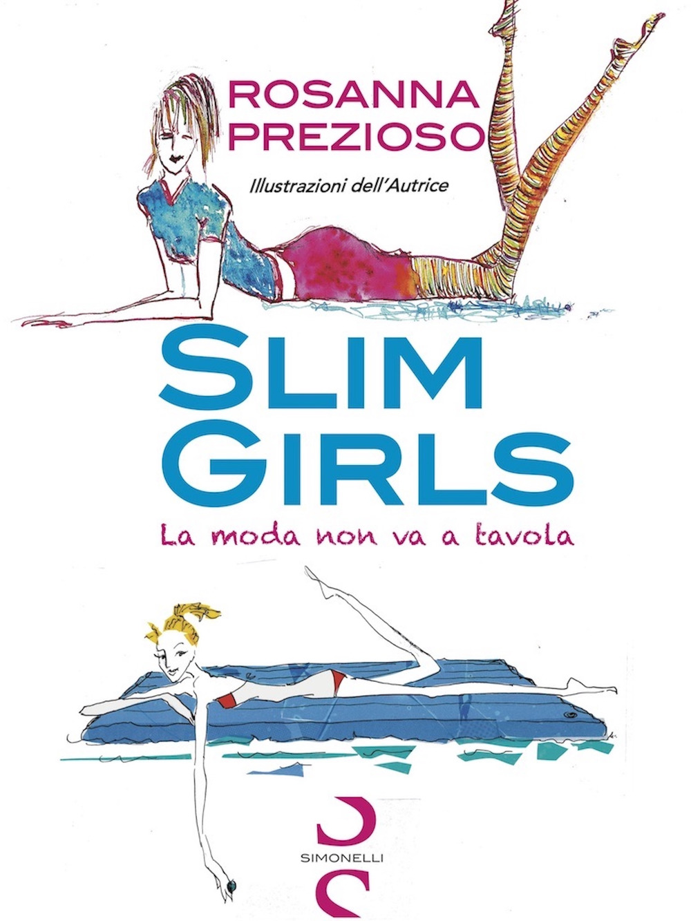 Slim girls. La moda non va a tavola