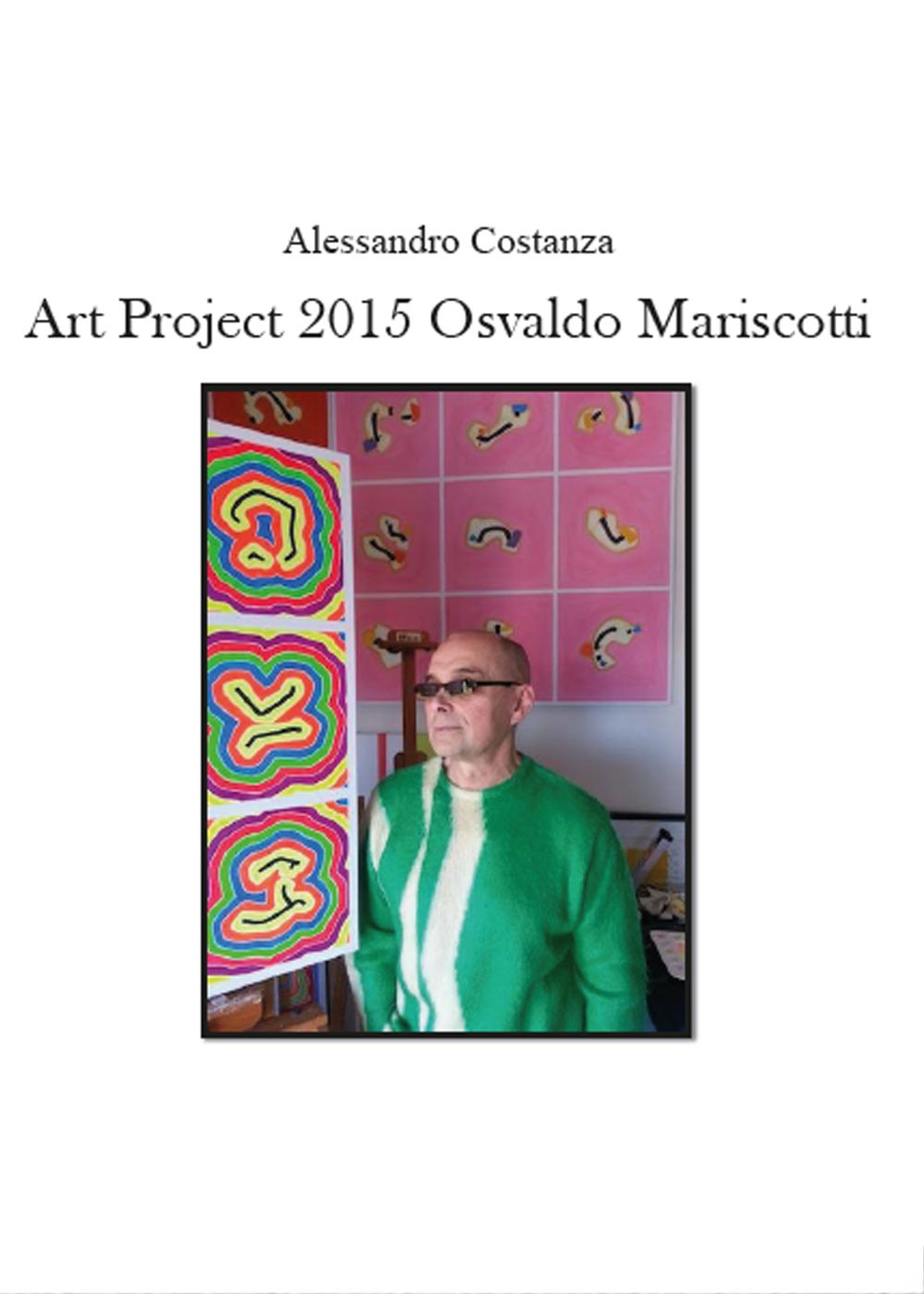 Project Art 2015. Osvaldo Mariscotti. Ediz. illustrata