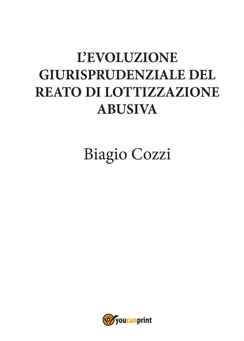 L'evoluzione giurisprudenziale del reato di lottizzazione abusiva