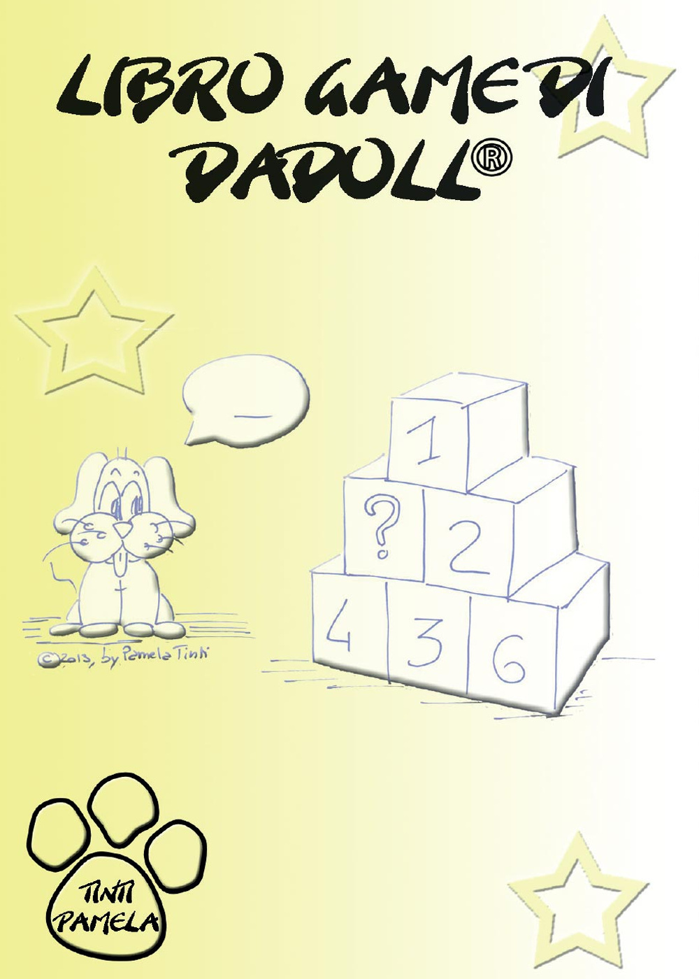 Libro game di Dadoll®. Ediz. illustrata