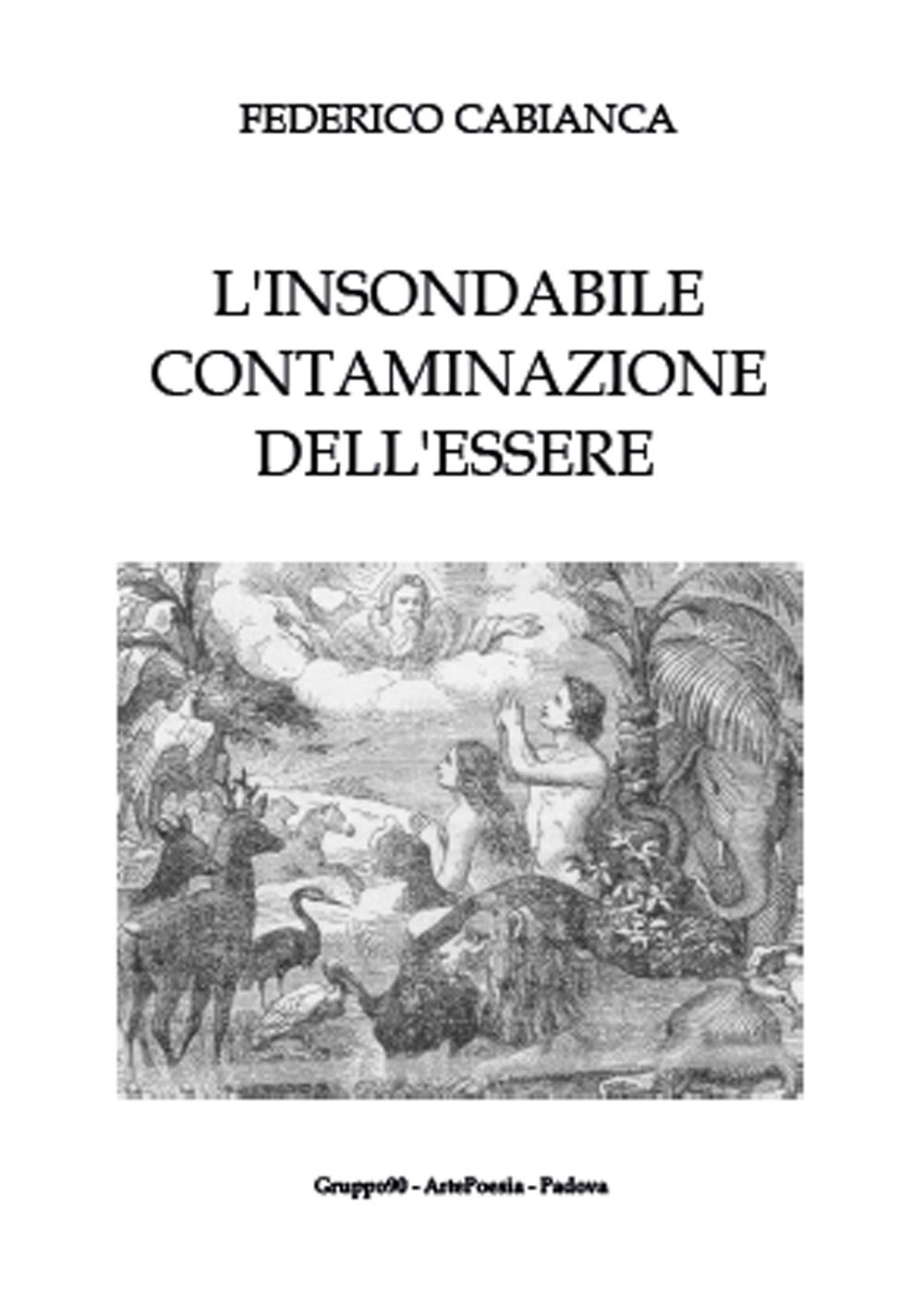 L'insondabile contaminazione dell'essere