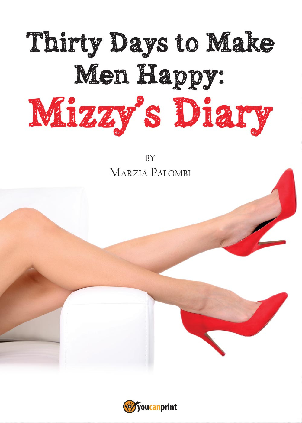 Thirty days to make men happy. Mizzy's diary