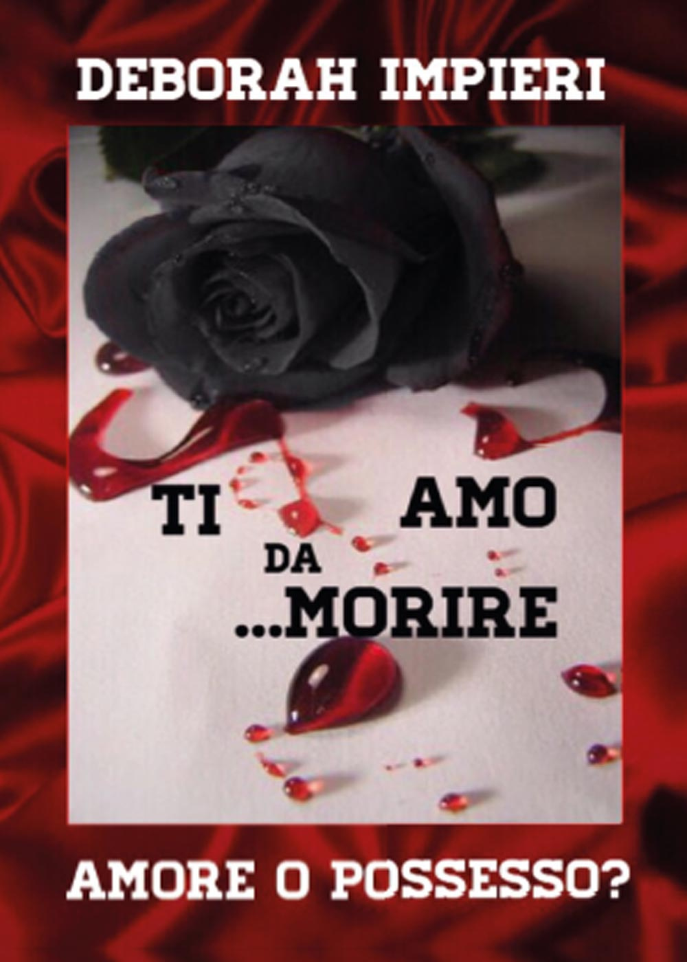 Ti amo da morire. Amore o possesso?