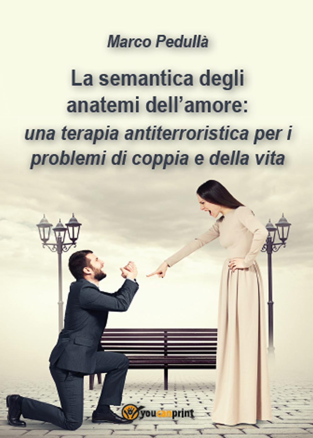 La semantica degli anatemi dell'amore: una terapia antiterroristica per i problemi di coppia e della vita