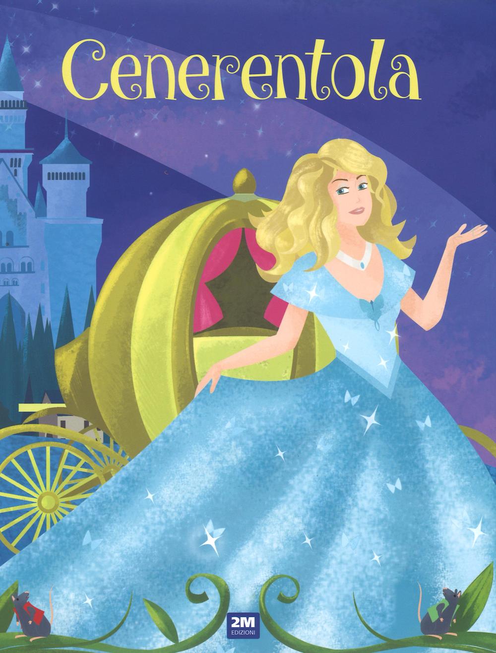 Cenerentola. Ediz. illustrata