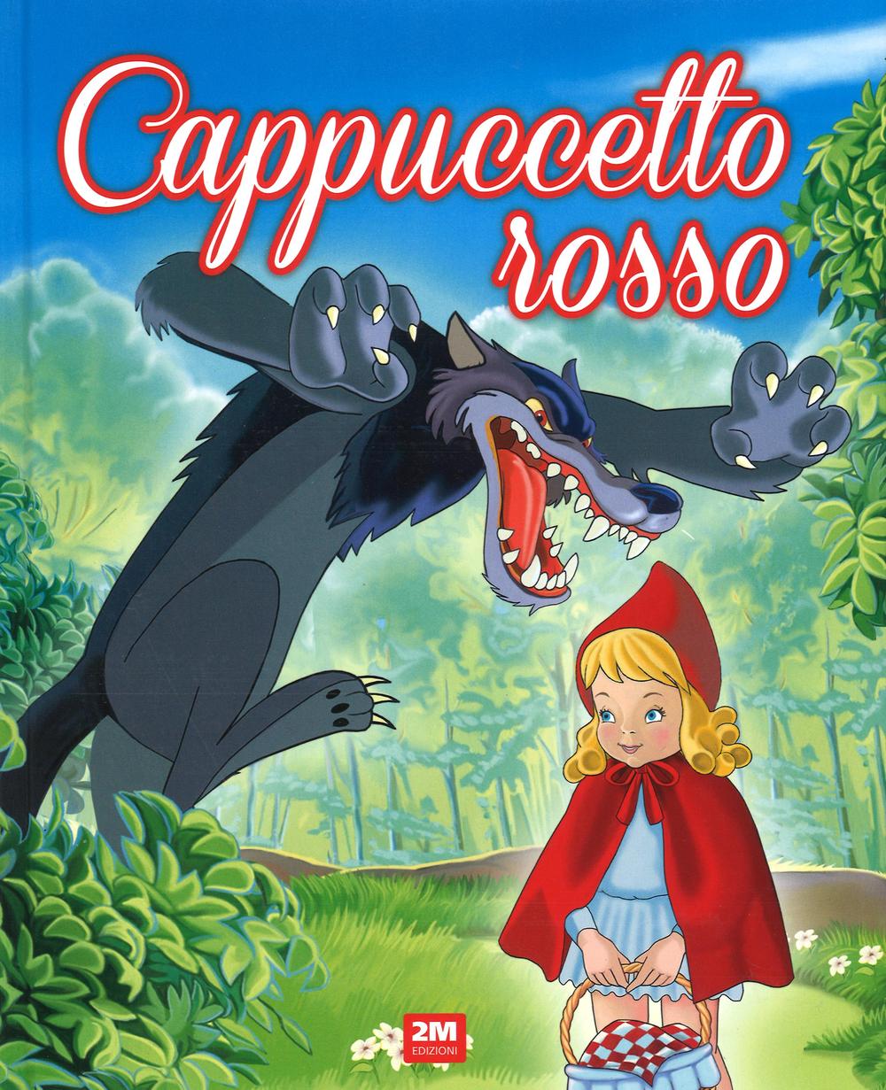 Cappuccetto Rosso. Ediz. illustrata